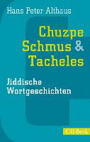 Chuzpe, Schmus & Tacheles de Hans Peter Althaus