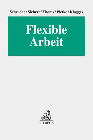 Rechtshandbuch Flexible Arbeit de Peter Schrader