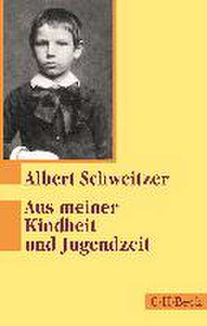 Aus meiner Kindheit und Jugendzeit de Albert Schweitzer