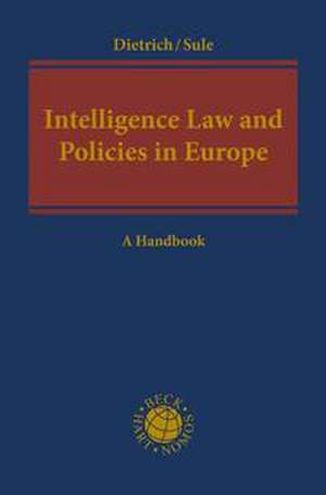 Intelligence Law and Policies in Europe de Jan-Hendrik Dietrich