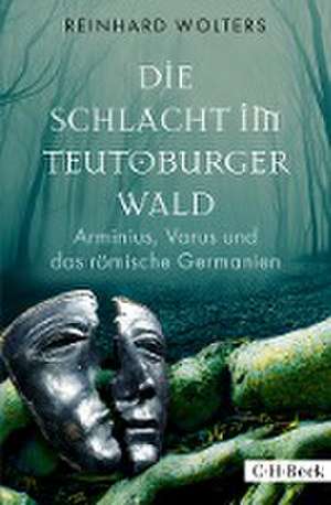 Die Schlacht im Teutoburger Wald de Reinhard Wolters