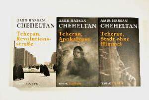 Die Teheran-Trilogie de Amir Hassan Cheheltan