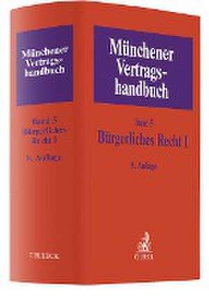 Münchener Vertragshandbuch Bd. 5: Bürgerliches Recht I de Sebastian Herrler