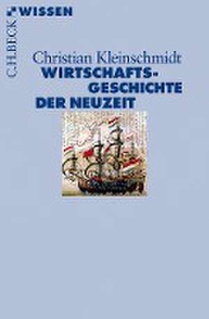 Wirtschaftsgeschichte der Neuzeit de Christian Kleinschmidt