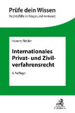 Internationales Privat- und Zivilverfahrensrecht de Hannes Rösler