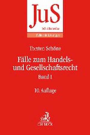 Fälle zum Handels- und Gesellschaftsrecht Band I de Torsten Schöne