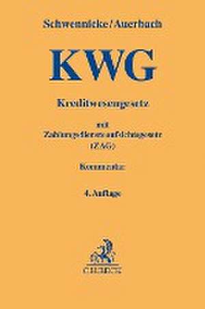 Kreditwesengesetz (KWG) mit Zahlungsdiensteaufsichtsgesetz (ZAG) de Andreas Schwennicke