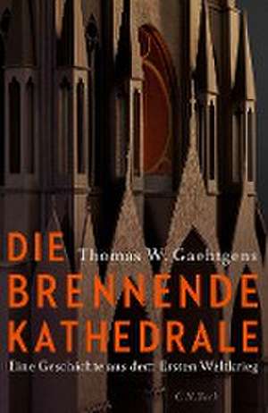 Die brennende Kathedrale de Thomas W. Gaehtgens