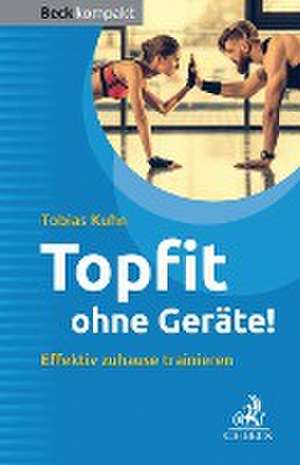 Topfit ohne Geräte! de Tobias Kuhn