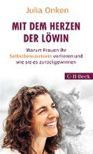 Mit dem Herzen der Löwin de Julia Onken