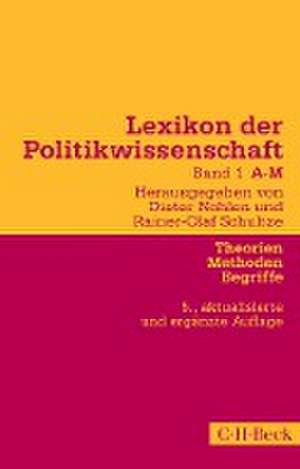 Lexikon der Politikwissenschaft Bd. 1: A-M de Dieter Nohlen