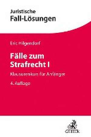 Fälle zum Strafrecht I de Eric Hilgendorf