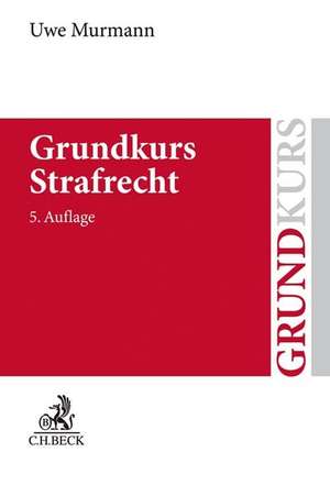 Grundkurs Strafrecht de Uwe Murmann