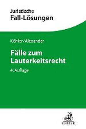 Fälle zum Lauterkeitsrecht de Helmut Köhler