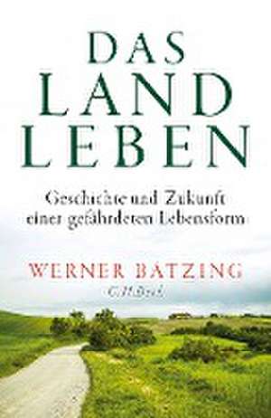 Das Landleben de Werner Bätzing