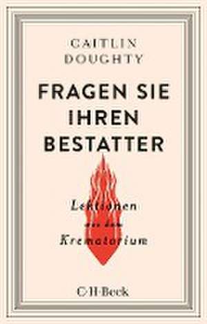 Fragen Sie Ihren Bestatter de Caitlin Doughty