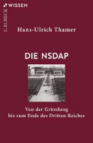 Die NSDAP de Hans-Ulrich Thamer