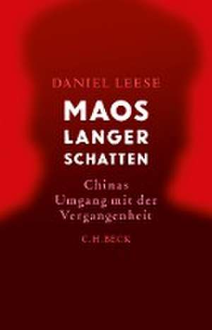 Maos langer Schatten de Daniel Leese