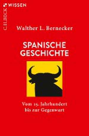 Spanische Geschichte de Walther L. Bernecker