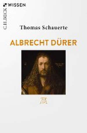 Albrecht Dürer de Thomas Schauerte