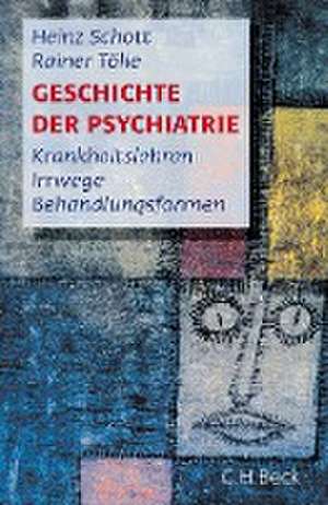 Geschichte der Psychiatrie de Heinz Schott