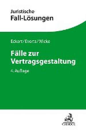 Fälle zur Vertragsgestaltung de Frank Eckert