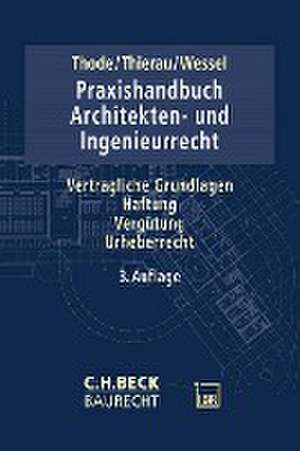 Praxishandbuch Architekten- und Ingenieurrecht de Reinhold Thode