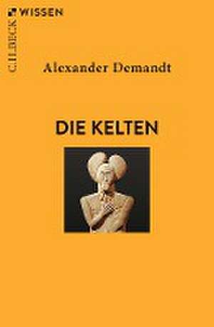 Die Kelten de Alexander Demandt