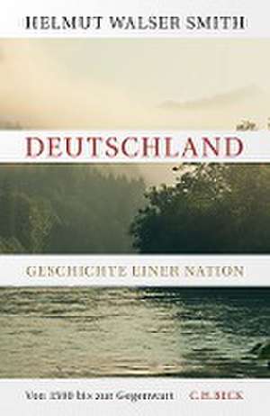 Deutschland de Helmut Walser Smith