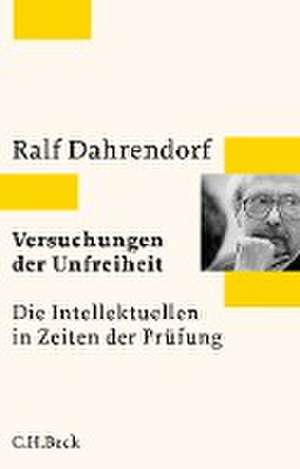 Versuchungen der Unfreiheit de Ralf Dahrendorf