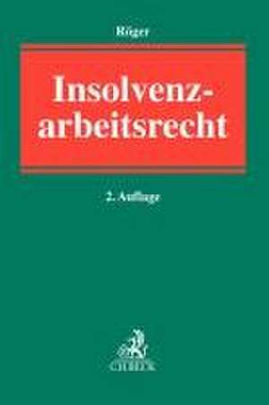 Insolvenzarbeitsrecht de Hendrik Röger