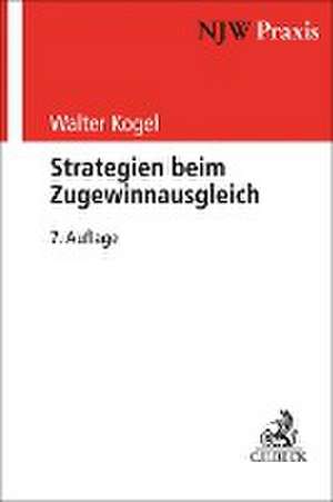 Strategien beim Zugewinnausgleich de Walter Kogel