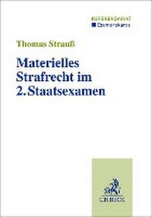 Materielles Strafrecht im 2. Staatsexamen de Thomas Strauß