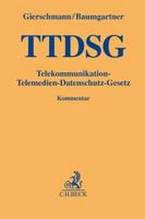 Telekommunikation-Telemedien-Datenschutz-Gesetz de Sibylle Gierschmann