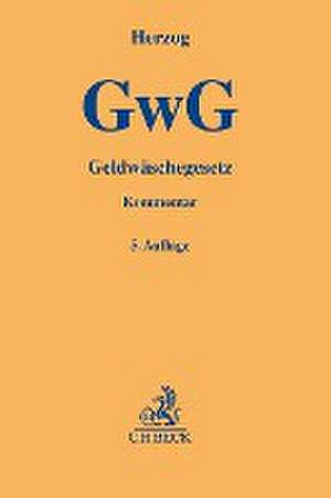 Geldwäschegesetz (GwG) de Felix Herzog