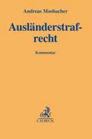 Ausländerstrafrecht de Andreas Mosbacher