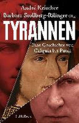 Tyrannen de Barbara Stollberg-Rilinger