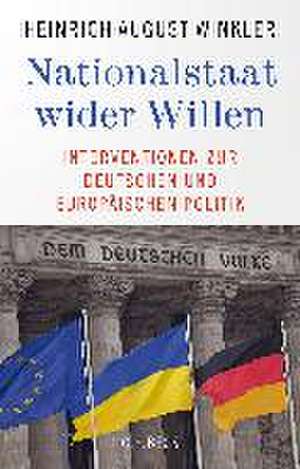 Nationalstaat wider Willen de Heinrich August Winkler