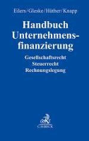 Handbuch Unternehmensfinanzierung de Stephan Eilers