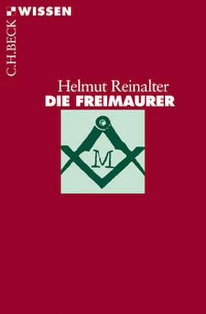 Die Freimaurer de Helmut Reinalter