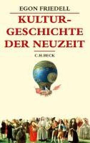 Kulturgeschichte der Neuzeit de Egon Friedell