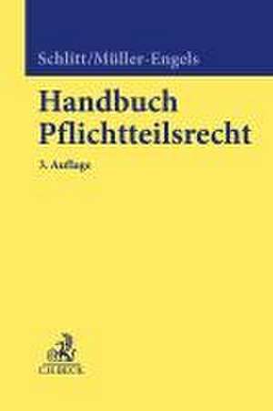 Handbuch Pflichtteilsrecht de Gerhard Schlitt