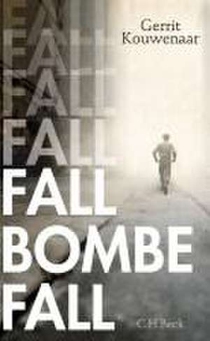 Fall, Bombe, fall de Gerrit Kouwenaar