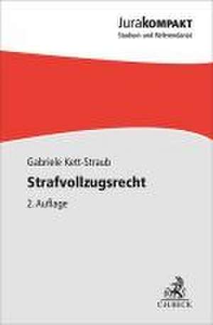 Strafvollzugsrecht de Gabriele Kett-Straub