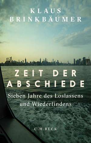 Zeit der Abschiede de Klaus Brinkbäumer