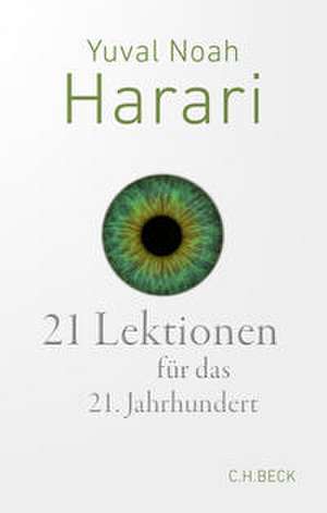 21 Lektionen für das 21. Jahrhundert de Yuval Noah Harari