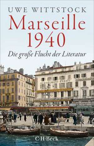 Marseille 1940 de Uwe Wittstock