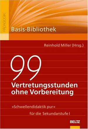 99 Vertretungsstunden ohne Vorbereitung de Reinhold Miller