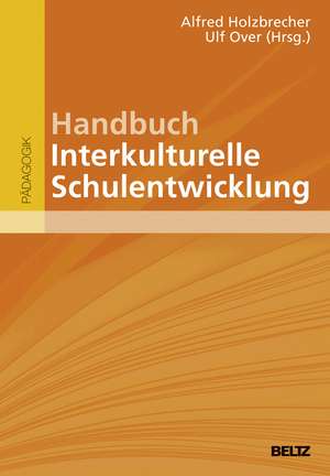 Handbuch Interkulturelle Schulentwicklung de Alfred Holzbrecher