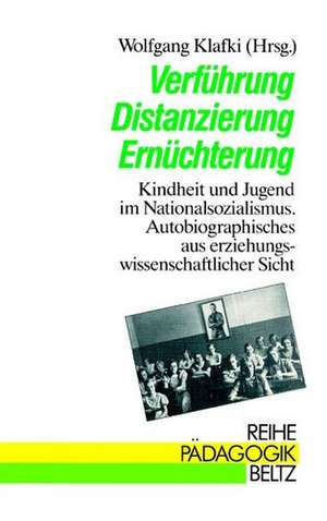 Verführung, Distanzierung, Ernüchterung de Wolfgang Klafki